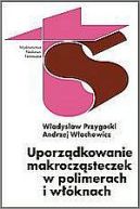 Okadka - Uporzdkowanie makroczsteczek w polimerach i wknach