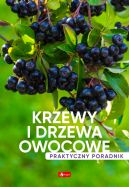 Okadka - Krzewy i drzewa owocowe. Poradnik praktyczny