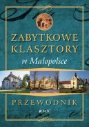 Okadka - Zabytkowe klasztory w Maopolsce. Przewodnik