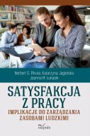 Okadka - Satysfakcja z pracy. Implikacje do zarzdzania zasobami ludzkimi