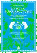 Okadka - Jak pozna Suwalszczyzn? Subiektywny przewodnik po krajobrazach przyrodniczo-kulturowych