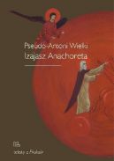 Okadka - Pseudo-Antoni Wielki, Izajasz Anachoreta. Wybr z I tomu 