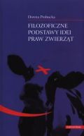 Okadka - Filozoficzne podstawy idei praw zwierzt