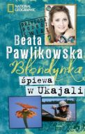 Okadka - Blondynka piewa w Ukajali