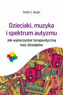 Okadka - Dzieciaki, muzyka i spektrum autyzmu. Jak wykorzysta terapeutyczn moc dwikw