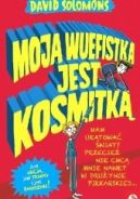 Okadka ksizki - Moja wuefistka jest kosmitk