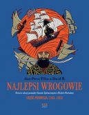 Okadka - Najlepsi wrogowie - 1 - Historia relacji pomidzy Stanami Zjednoczonymi a Bliskim Wschodem. Cz pierwsza 1783-1853 