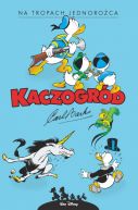 Okadka - Kaczogrd - Carl Barks - Na tropach jednoroca i inne historie z roku 1950