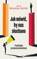 Okadka - Jak mwi, by nas suchano. Psychologia pozytywnej komunikacji