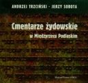 Okadka - Cmentarze ydowskie w Midzyrzecu Podlaskim