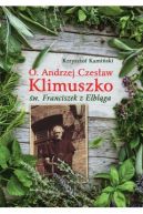 Okadka - O. Andrzej Czesaw Klimuszko w. Franciszek z Elblga