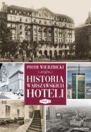 Okadka - Historia warszawskich hoteli. Tom 2