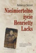 Okadka ksizki - Niemiertelne ycie Henrietty Lacks