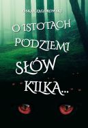 Okadka - O istotach podziemi sw kilka