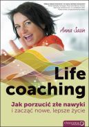 Okadka - Life coaching. Jak porzuci ze nawyki i zacz nowe, lepsze ycie