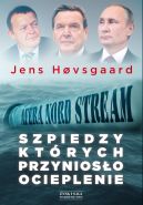 Okadka - Szpiedzy, ktrych przynioso ocieplenie. Afera Nord Stream