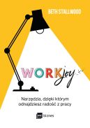 Okadka - Workjoy. Narzdzia, dziki ktrym odnajdziesz rado z pracy