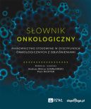 Okadka - Sownik onkologiczny. Mianownictwo stosowane w dyscyplinach onkologicznych z objanieniami