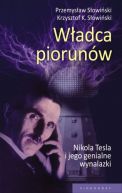 Okadka - Wadca piorunw. Nikola Tesla i jego genialne wynalazki 