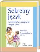 Okadka - Sekretny jzyk noworodkw, niemowlt, maych dzieci.