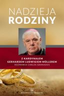 Okadka - Nadzieja rodziny. Rozmowa z kard. Gerhardem Ludwigiem Mullerem