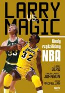 Okadka - Larry vs Magic. Kiedy rzdzilimy NBA