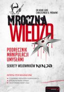 Okadka - Mroczna wiedza. Podrcznik manipulacji umysami. Sekrety wojownikw Ninja