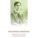 Okadka - Splendor Personae. wita Edyta Stein. Patronka Europy