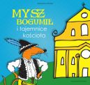 Okadka - Mysz Bogumi i tajemnice kocioa