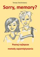 Okadka - Sorry, memory? Poznaj najlepsze metody zapamitywania