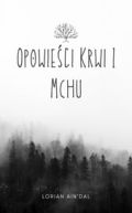 Okadka - Opowieci krwi i mchu