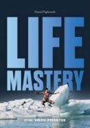 Okadka - Life Mastery. Sztuka tworzenia epickiego ycia