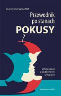 Okadka - Przewodnik po stanach pokusy. 20 rozwaa o codziennych wyborach