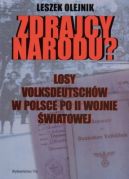 Okadka - Zdrajcy narodu? Losy volksdeutchw w Polsce po II wojnie wiatowej