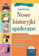 Okadka - Nowe historyjki spoeczne. Ponad 150 historyjek, ktre ucz umiejtnoci spoecznych dzieci z autyzmem, zespoem Aspergera i ich rwienikw