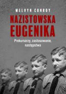 Okadka - Nazistowska eugenika. Prekursorzy, zastosowanie, nastpstwa