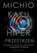 Okadka ksizki - Hiperprzestrze. Wszechwiaty rwnolege, ptle czasowe i dziesity wymiar