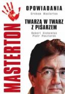 Okadka ksizki - Masterton: Opowiadania. Twarz w twarz z pisarzem