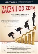 Okadka - Zacznij od zera. Jak przy mniejszym budecie osign lepsze wyniki