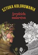 Okadka - Sztuka kolorowania. Arcydziea malarstwa