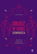 Okadka - Obud w sobie jednoroca. Jak wzmocni wewntrzn si i wypenia ycie magicznym brokatem