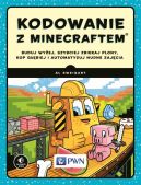 Okadka - Kodowanie z Minecraftem. Buduj wyej, szybciej zbieraj plony, kop gbiej i automatyzuj nudne zajcia