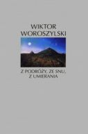 Okadka ksizki - Z podry, ze snu, z umierania. Wiersze 1951-1990