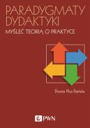 Okadka - Paradygmaty dydaktyki. Myle teori o praktyce