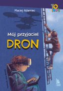 Okadka - Mj przyjaciel dron