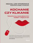 Okadka - Kochanie czy klikanie. Terapia dla zagubionych kobiet i mczyzn