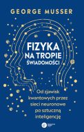 Okadka ksizki - Fizyka na tropie wiadomoci. Od zjawisk kwantowych przez sieci neuronowe po sztuczn inteligencj