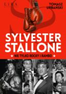 Okadka - Sylvester Stallone. Nie tylko Rocky i Rambo