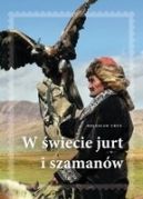 Okadka ksizki - W wiecie jurt i szamanw