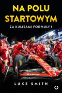 Okadka - Na polu startowym. Za kulisami Formuy 1